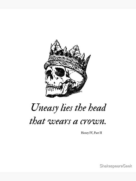 "Shakespeare - Uneasy Lies The Head That Wears The Crown" Poster for Sale by ShakespeareGeek Iphone Wallpaper Wolf, Crown Art, Crown Tattoo, Lion Tattoo, The Head, The Crown, Sale Poster, Skeleton, Poster Design