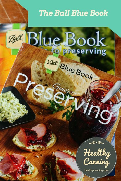 Ball Blue Book - Healthy Canning Prune Recipes, Ball Blue Book, Ball Canning, Pressure Canning Recipes, Book Guide, Cooking Thermometer, Home Canning, Pressure Canning, Blue Book