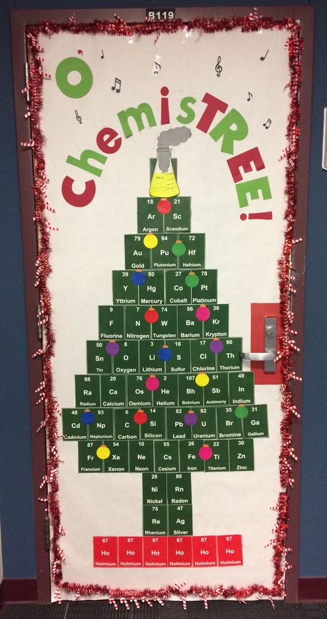 O ChemisTREE! Door decoration Chemistry Christmas Door Decorations, Classroom Door Ideas Science, Chemistree Door, Chemistry Door Decorations, Christmas Science Door Decorations, Winter Science Bulletin Boards, High School Chemistry Classroom Decor, Chemistry Christmas Decorations, Science Door Decorations Classroom