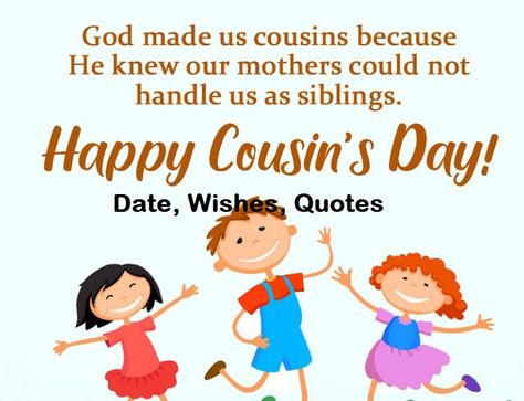 This article discusses national cousins day 2023 Date, Wishes, and Quotes. You know that Sunday, July 24 is national cousins day. So everyone in the world celebrates cousin’s days. You can see the different types of means to celebrate cousin’s day. National Cousins Day 2023 National Cousins Day is celebrated on Sunday, July 24 every […] The post National Cousins Day 2023 Date, Wishes, Quotes appeared first on Bd-career.org. National Cousins Day, Cousins Day, Cousin Day, I Love You Brother, World Turtle Day, Turtle Day, Best Cousin, Cousin Quotes, Happy Thanksgiving Quotes