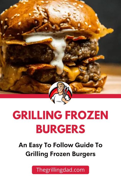 Grilling Frozen Burgers, Reheating Prime Rib, Grilled Burger Recipes, Best Gas Grills, Frozen Beef, Burger Meat, Burger Toppings, Grilled Burgers, Grilling Tips