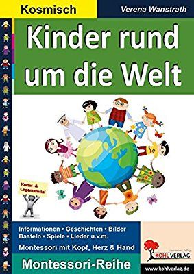 Kinder rund um die Welt: Wie Kinder in fremden Ländern leben: Amazon.de: Verena Wanstrath: Bücher Organic Baby, Montessori, Kindergarten, Budgeting, Mario Characters, Fictional Characters