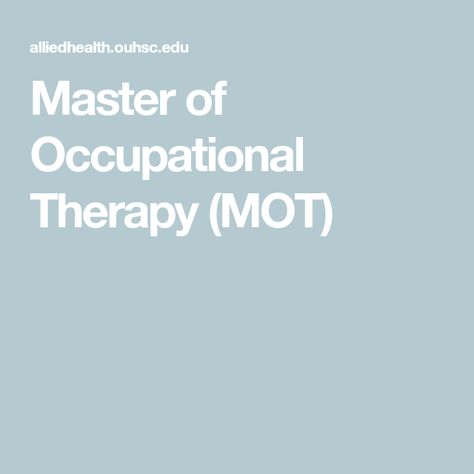 Master of Occupational Therapy (MOT) Occupational Therapy