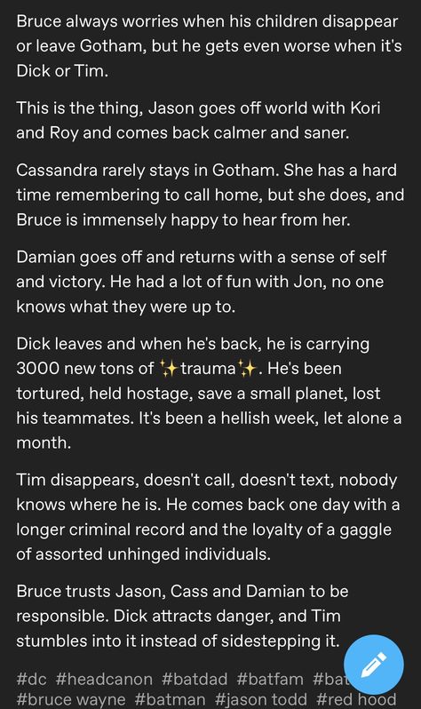 Bat Fam Headcannons, Bat Family Headcanons, Tim Drake Incorrect Quotes, Nightwing Headcanon, Batman Headcanon, Tim Drake Headcanon, Jason Todd Funny, Batfamily Headcanons, Tim Drake Batman