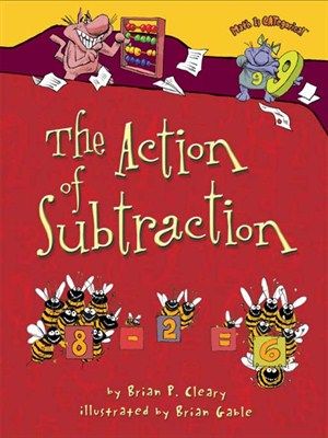 The Action of Subtraction by Brian Cleary http://www.mathfilefoldergames.com/the-action-of-subtraction-by-brian-cleary/ Addition/Subtraction Books Math Picture Books, Teaching Subtraction, Math Literature, Math Pictures, Best Books List, One Number, Math Help, Homeschool Math, Math Books