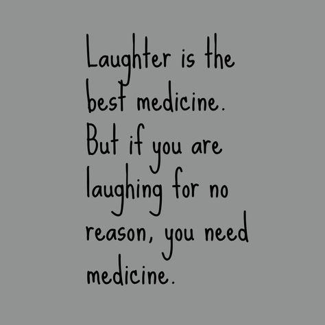 Laughing Is The Best Medicine Quote, Medicine Funny Quotes, Laughter Is The Best Medicine Quotes, Funny Motivational Quotes Humor, Laughter Medicine, Medicine Quotes, Laughter Is The Best Medicine, Laughter The Best Medicine, Cabinet Makeover