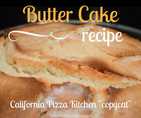 Butter Cake from CPK recipe - Christina All Day Cpk Butter Cake Recipe, Desert Bars, California Pizza Kitchen, California Pizza, Pizza Kitchen, Butter Cake Recipe, Delectable Desserts, Kitchen Recipe, Butter Cake