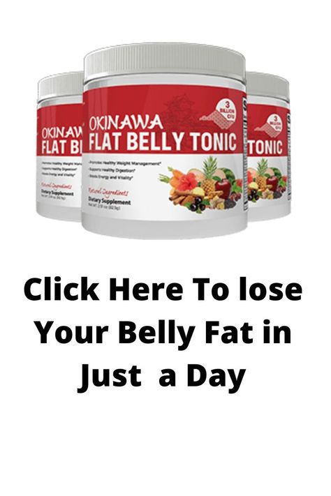 hey are you looking to get rid off your belly fat well flat belly tonic is here for you. The Okinawa Flat Belly Tonic is a new one of a kind weight loss It helps men and ladies burn fat quick employing a basic 20-second Japanese tonic. This offer converts like crazy for men and women over 30 who want to lose weight fast… especially if they’ve tried other diets, Stomach Fat Burning Foods, Lose Your Belly, Flat Belly Foods, Okinawa Flat Belly Tonic, Burn Fat Quick, Belly Fat Overnight, Baking Soda Beauty Uses, Best Fat Burning Foods, Clean Eating Meal Plan