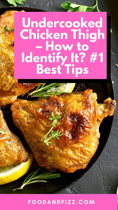 Undercooked Chicken Thigh – How to Identify It? #1 Best Tips Undercooked Chicken, Chicken Games, Perfect Chicken, Cooking Temperatures, Juicy Chicken, Cooking Techniques, Healthy Options, Chicken Thighs, Chicken Dishes