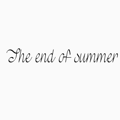 End Of May Quotes, August End Of Summer Quotes, Qoutes About Change, End Of Summer Quotes, Anne Of Windy Poplars, September Song, May Quotes, Black Beach, Thank You Mom