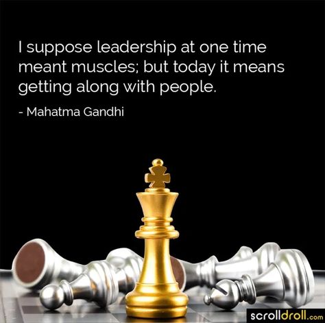 Social Graces I suppose leadership at one time meant muscles; but today it means getting along with people. Mahatma Gandhi Mahatma Gandhi Graphics, M K Gandhi Quotes, Mahatma Gandhi Life Story, Kasturba Gandhi Images, Quotes By Gandhi, Chess Quotes, Social Graces, John Quincy Adams, Chess Master