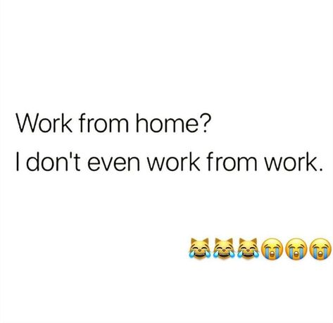 Work From Home Captions, Reaction Face, Funny Captions, Work Quotes, Instagram Captions, Work From Home, Working From Home, From Home, Humor