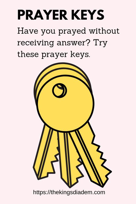 Prayer Keys: How to Pray and Receive Answers | All Round Jesus How To Pray Effectively, Church Outreach, Verses Bible, Healing Verses, Fervent Prayer, Prayer Bible, Baking Buns, Scripture Memorization, Spiritual Warfare Prayers