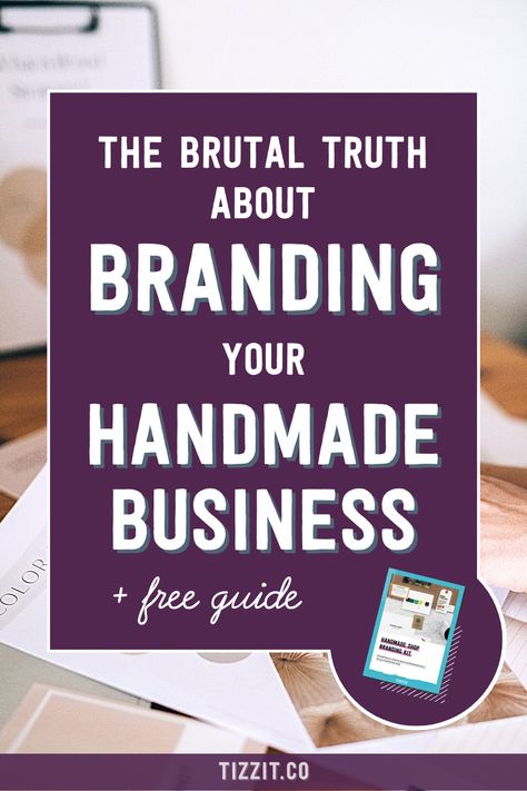 The brutal truth about branding your handmade business + free guide Selling Crafts, Crochet Business, Media Platform, Etsy Business, Business Coach, Business Inspiration, Business Success, Small Business Tips, Craft Business