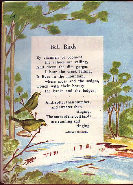 I can still recite the beautiful poem, Bell Birds by Henry Kendall (1869) It was in my kindergarten reader (seen here), in abridged form back in 1962 Bird Poems, Lake Cottage Decor, Old Poetry, Spiritual Pictures, Childrens Poems, Childrens Poetry, Poetic Words, Textile Art Embroidery, Kids Poems