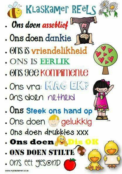 Classroom rules - Afrikaans Klaskamer Idees Dekor, Klaskamer Idees Afrikaans, Afrikaans Klaskamer Plakkate, Klaskamer Reels, Insperasie Woorde, Kids Preschool Learning, Pre Primary School, Afrikaans Language, Classroom Makeover