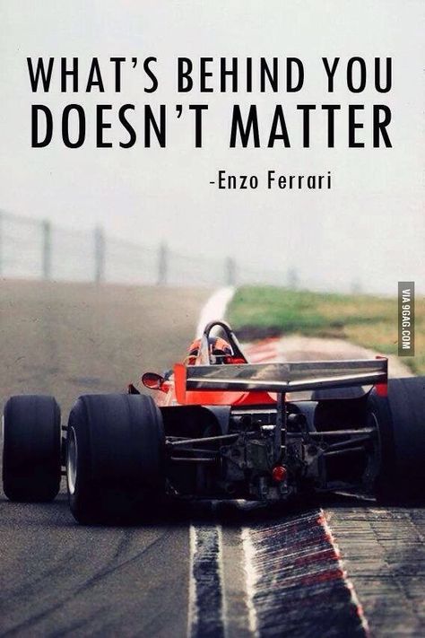 What's Behind You Doesn't Matter. - 9GAG Ferrari 400 Superamerica, Ferrari 275 Gtb, Ferrari Ff, Aryton Senna, Racing Quotes, Classic Race Cars, Car Quotes, Ferrari California, Gilles Villeneuve