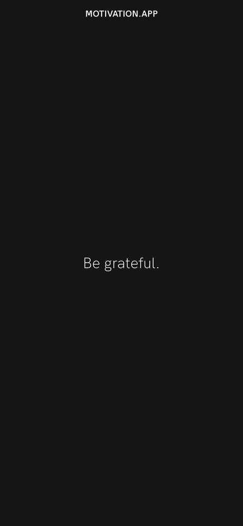 Grateful Black Wallpaper, Be Grateful Wallpaper, Grateful Wallpaper, Be Grateful Quotes, Grateful Quotes, Motivation App, Drawings Ideas, Words Wallpaper, Haikyuu Wallpaper