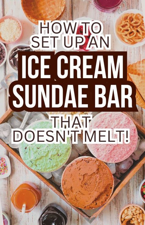 DIY Ice Cream Bar Ideas For Party: How do you set up an ice cream sundae bar? Here's how to have a fun ice cream party and tips for seeing up ice cream bars with all the ice cream toppings so it doesn't melt! #icecreamparty #sundaeparty #themeparty #partyfoods #icecreambar #desserttable Ice Cream Bar Set Up, Outdoor Ice Cream Bar, How To Keep Ice Cream Cold At A Party, Ice Cream Table Ideas, Ice Cream Bar Party Ideas, Ice Cream Sundae Bar Ideas, Ice Cream Bar Ideas, Ice Cream Party Bar, Diy Ice Cream Bar