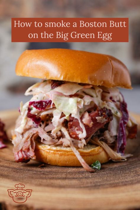 How to smoke a Boston Butt on the Big Green Egg - The BBQ Buddha Bge Recipes, Smoked Recipes, Egg Head, Green Egg Grill, Pit Bbq, Big Green Egg Recipes, The Big Green Egg, Green Egg Recipes, Pulled Pork Sandwiches