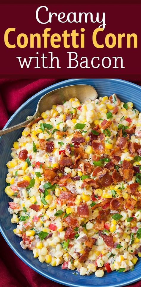 Confetti Corn, Corn With Bacon, Corn Side Dish, Creamy Corn, Side Dishes For Bbq, Thanksgiving Recipes Side Dishes, Grilled Burgers, Corn Recipes, Cooking Classy