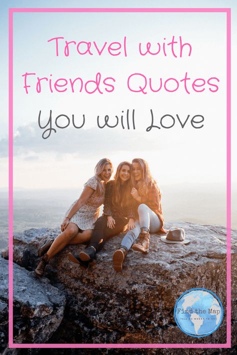 Looking for some great Travel Quotes to share with your friends on social media? You'll love these. #FindtheMapandGo #TravelQuotes via @findthemap0850 Girls Trip Quotes, Caption Untuk Instagram, Friendship Tips, Traveling Friends, Travel With Friends Quotes, Friend Travel, Travel With Friends, Family Travel Quotes, Solo Travel Quotes