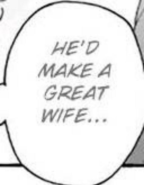 Reaction image text bubble comic he’d make a great wife Inspiration Quotes Aesthetic, Reaction Image, Text Bubble, 밈 유머, Manga Quotes, Magnum Opus, Silly Images, My Chemical, Silly Me