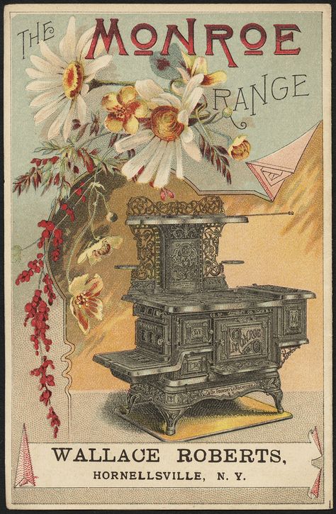 File name: 10_03_001763c Binder label: Stoves Title: The Monroe Range (back) Date issued: 1870-1900 (approximate) Physical description: 1 print : chromolithograph ; 14 x 9 cm. Genre: Advertising cards Subject: Women; Stoves Notes: Title from item. Retailer: Wallace Roberts, Hornellsville, N. Y.  Statement of responsibility: Co-operative Foundry Co.  Collection: 19th Century American Trade Cards Location: Boston Public Library, Print Department Rights: No known restrictions. 1900s Poster, 1800s Advertising, Victorian Advertisements, Victorian Ads, Victorian Posters, Victorian Advertising, Old Posters, Postal Vintage, Old Advertisements