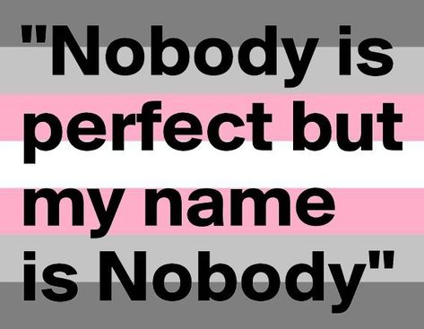 My Name Is Nobody, Demigirl Flag, Gender Identity, My Name Is, Keep Calm Artwork, Flag, Quotes