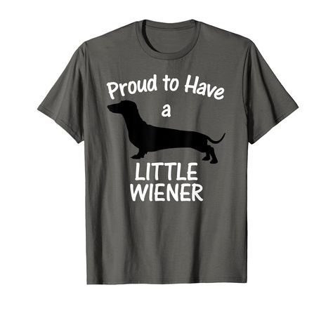 PRICES MAY VARY. Proud to Have a Little Wiener Dog Dachshund Funny Tee Shirt. To see more Dachshund Shirts just click on the blue label "Weiner Dog T-Shirts" above the product name. Lightweight, Classic fit, Double-needle sleeve and bottom hem Weiner Dog Humor, Dachshund Funny, Weiner Dogs, Dog Shirts, Funny Dog Shirts, Funny Dachshund, Weiner Dog, Wiener Dog, Mens Long Sleeve Tee