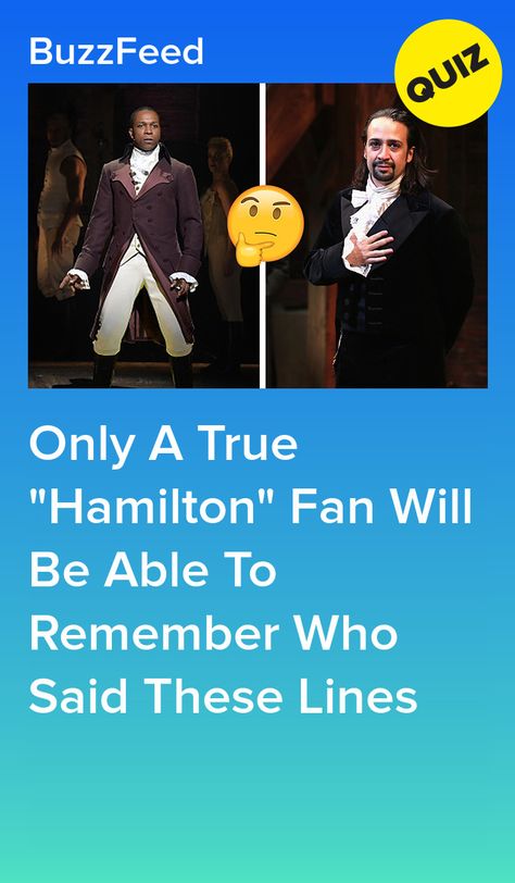 Hamilton Buzzfeed Quiz, Hamilton X Jefferson, Hamilton Quizzes, Hamilton Quiz, Guess The Lyrics, Hamilton Background, Musical Quiz, Jefferson Hamilton, Hamilton Lyrics