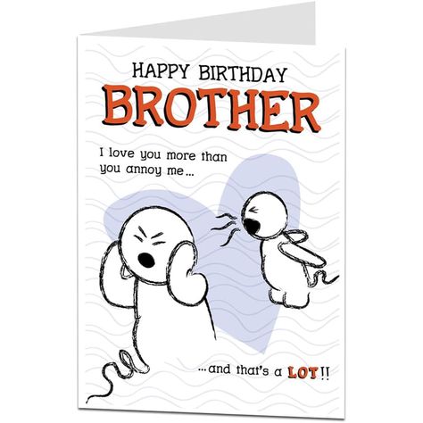 PROFESSIONALLY PRINTED - Funny Brother Birthday Card Love You More Than You Annoy Me QUALITY - Professionally printed on thick 300gsm card with a matte finish. SIZE - A5 (folded) with plenty of space to add your own personalized greeting. ENVELOPE - (included) high quality, in a colour to match the card design and occasion. PACKAGING - Packed in a cello bag and dispatched in a hardbacked envelope to ensure your card arrives in perfect condition. We have never been fans of boring cards, getting a laugh from the recipient is somewhat satisfying and Lima Lima was born after several frustratingly unsatisfying attempts at making funny cards. It's all about banter, silliness and insults... with every bit of tongue in cheek of course. We add new designs as often as we think - we are always thinki Greeting Cards For Brothers Birthday, Funny Cards For Brother Birthday, Brother Birthday Card Funny, Funny Birthday Cards For Brother, Funny Brother Birthday, Funny Bday Cards, Funny Brother Birthday Cards, Birthday Brother Funny, Brother Birthday Card