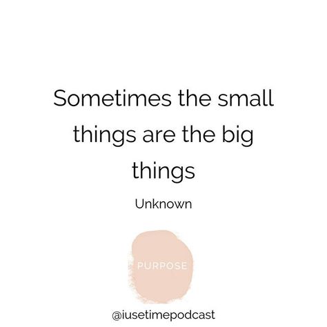 The small things are the elements that make up our days. They matter more than the things that happen once in awhile. Enjoy the small things and incorporate more 'small' and simple things that make you happy into each day.https://www.instagram.com/p/B5Yhe-6pzNL/ Small Things That Make Me Happy, Little Things Matter Quotes, Small Things Matter Quotes, Unsaid Thoughts, Make You Happy Quotes, Perry Poetry, Effort Quotes, Make Me Happy Quotes, Small Things In Life