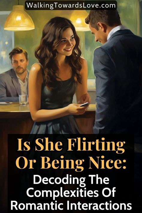 at the top of this post is the website source which is "WalkingTowardsLove.com", at the center is a photo of a young woman and young man in a formal attire wherein the young woman is leaning forward, holding her smartphone, smiling, and staring at the young guy in front of her while showing that she's listening well, and at the bottom is a big semi-transparent rectangle which contains the title that says, "is she flirting: decoding the complexities if romantic interactions" Mean Flirting, Online Dating Questions, Flirting Tips For Guys, Being Nice, Making The First Move, Online Dating Advice, Dating World, Flirt Tips, Dating Questions