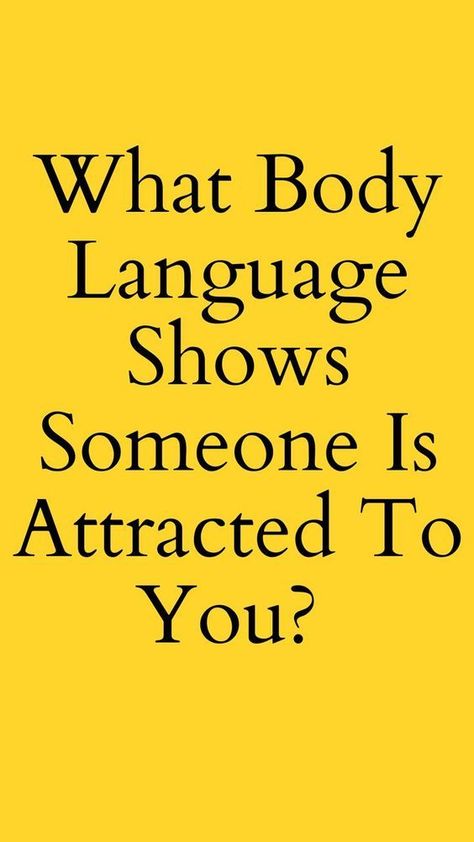 What Body Language Shows Someone Is Attracted To You? Body Language Attraction, Attracted To Someone, Couple Activities, Relationship Advice Quotes, Dating Advice Quotes, What I Have Learned, Committed Relationship, Relationship Help, Dating Tips For Women