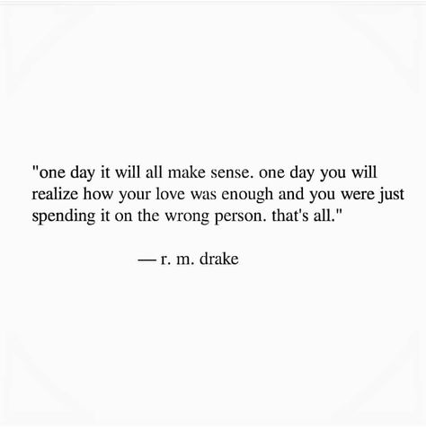 Someday I Will Be Enough, I Will Never Be Enough, Never Be Good Enough Quotes, Maybe One Day Ill Be Enough, Just Once I Want To Be Enough, I Will Never Be Good Enough, One Day It Will All Make Sense, Will I Ever Be Enough Quotes, I Don’t Matter Quotes