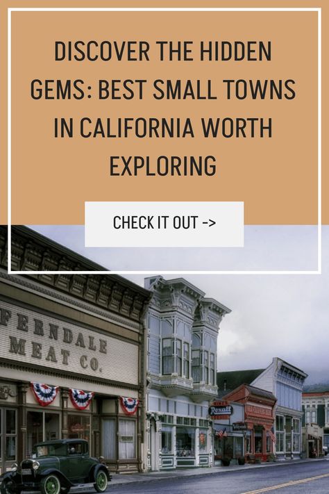 Best Small Towns In California Embarking on the quest to uncover the perfect small town ripe for exploration in California can seem daunting. Trust us, we’ve scoured maps and journeyed through back roads, hunting for those special nooks that don’t make it onto every tourist’s must-see list. With Borrego Springs standing out as the only Small Towns In California, Borrego Springs, Tahoe City, Wine Tasting Room, Pacific Grove, San Juan Capistrano, Pismo Beach, Hidden Beach, Secluded Beach