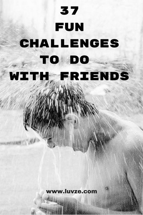 37 fun challenges to do with friends at home or outside Challenges To Do With Friends, Challenged To Do With Friends, Friends At Home, Crafts To Do When Your Bored, Challenges Funny, Family Challenge, Friend Vacation, Summer Challenge, Challenges To Do