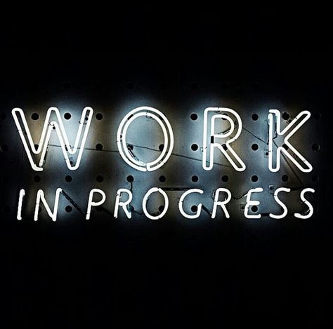 Pinterest: @claudiagabg Work In Progress Sign, Stretches For Flexibility, Work In Progress, Neon Signs, Neon, Signs, Quotes, Quick Saves