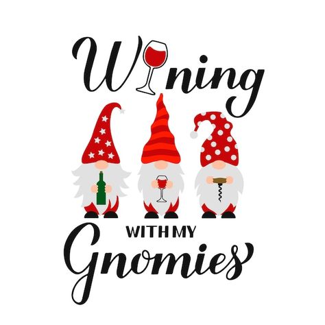 Vector wining with my gnomies calligraph... | Premium Vector #Freepik #vector #gnome #corkscrew #christmas-wine #drink-wine Calligraphy Hand Lettering, Funny Drinking Quotes, Vector Quotes, Drinking Quotes, Shirt Graphics, Drink Wine, Drinking Humor, Vector Template, Christmas Wine