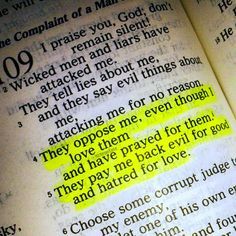 Psalm 109:4-5 "They repay me with bad for good And hatred for my love". The liar to cover his tracks will not repay your love. Do not concern yourself with having their love, it will not be reciprocated. Concern yourself with Jehovah's love, he's the one who will correct. Psalm 109, Study Plans, Love Your Enemies, Bible Study Verses, Jesus Christus, Prayer Scriptures, Bible Knowledge, After Life, Biblical Quotes