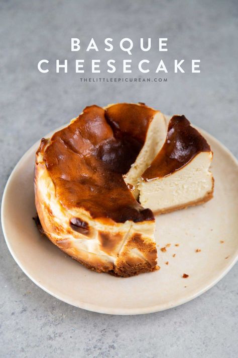 Basque Cheesecake - The Little Epicurean Basque Style Cheesecake, Burn Basque Cheesecake Recipe, Burn Cheesecake, Burnt Basque Cheesecake Recipe, Cheesecake Basque, Basque Cake, Basque Burnt Cheesecake, American Cheesecake, Burnt Cheesecake