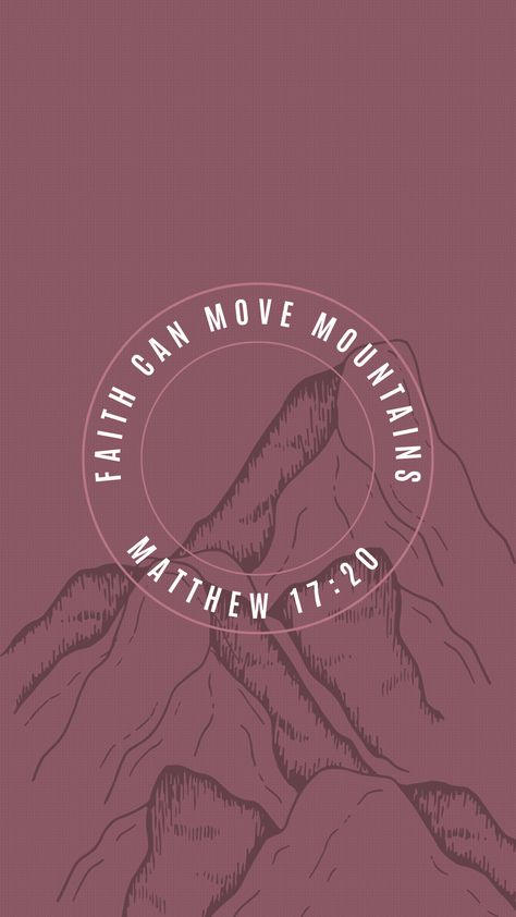 Matthew 17, Faith Can Move Mountains, Christian Backgrounds, Matthew 17 20, Christian Verses, Christian Images, Spiritual Encouragement, Bible Quotes Prayer, Move Mountains