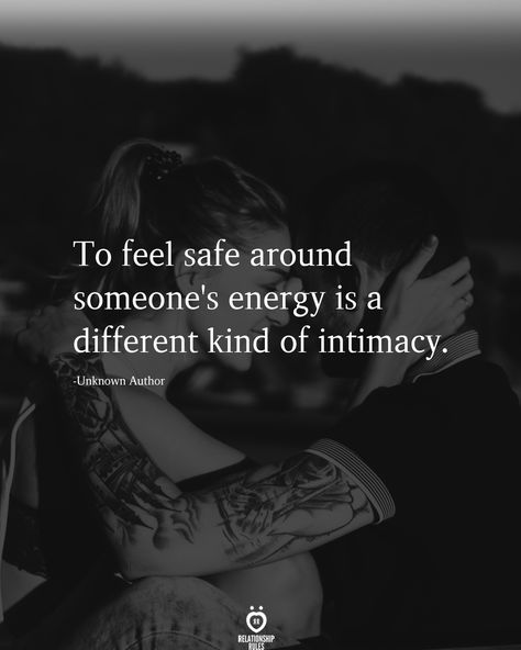 To feel safe [round someone's energy is a different kind of intimacy. Short Relationship Quotes, Liking Someone Quotes, Safe Quotes, Love Soulmate, Connection Quotes, Letters To My Husband, Losing Interest, Emotional Energy, Feeling Safe