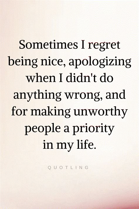 Quotes At some point in life you do feel regretful for being good to people who were bad, for being sorry for things you weren't responsible for. Quotes About Being Too Nice, Ungrateful People Quotes, Being Too Nice, Apologizing Quotes, Jonathan Franzen, Being Nice, Too Nice, Nice People, Being Kind