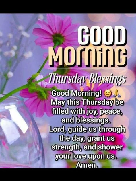 Good Morning Blessed Thursday, Happy Thursday Morning Blessings, Thursday Greetings Good Morning, Thursday Morning Greetings, Good Morning Thursday Inspiration, Blessed Thursday Good Morning, Thursday Quotes Good Morning, Good Morning Thursday Blessings, Thursday Morning Blessings