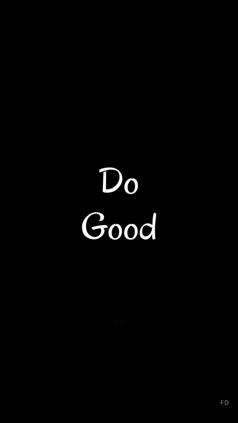 DO GOOD, black background quotes, white letter quotes, black background wallpaper, short quotes, life quotes, inspirational quotes, motivational quotes, simple quotes Be Good Do Good Wallpaper, 2023 Black Background, Come Back Quotes, Black Background Quotes, Future Board, Background Quotes, Paris Wallpaper, Back Wallpaper, Black Background Wallpaper