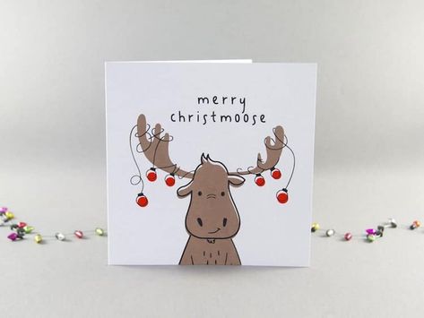 Christmas Birthday Cards, Christmas Cards Drawing, Merry Christmoose, Cute Christmas Cards, Christmas Puns, Funny Holiday Cards, Birthday Card Drawing, Christmas Card Art, Christmas Card Crafts