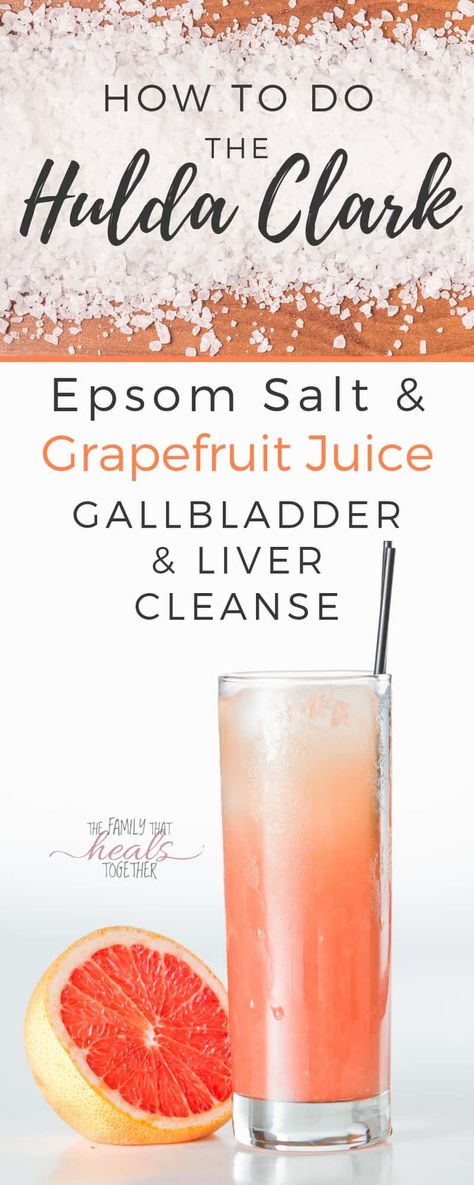 How to do the Hulda Clark liver and gallbladder cleanse (& why you should!) | Read about how to use Epsom salts and grapefruit juice to do an effective gallbladder cleanse from The Family That Heals Together Hulda Clark, Liver And Gallbladder Cleanse, Gallbladder Cleanse, Detox Your Liver, Full Body Detox, Detox Juice Recipes, Cleanse Detox, Natural Colon Cleanse, Detox Drinks Recipes