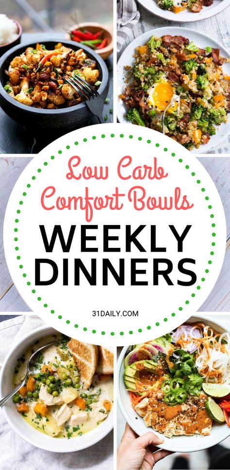 This week's dinner ideas are winter perfect and healthy low carb comfort food bowls. Weekly Dinner Meal Plan // Week 51: Low Carb Comfort Bowls | 31Daily.com #mealplan #weeknightdinners #healthyrecipes #healthydinners #31Daily Low Carb Meal Train Ideas, Low Carb Meals Plans Weekly, Healthy Bowl Recipes Low Carb, Winter Dinner Recipes Low Carb, Low Carb Winter Recipes, Low Carb Menu For A Week, Low Carb Bowls Recipes, Low Carb Meal Plan Weekly, Low Carb Meal Prep For The Week